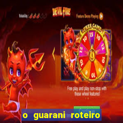 o guarani roteiro para teatro